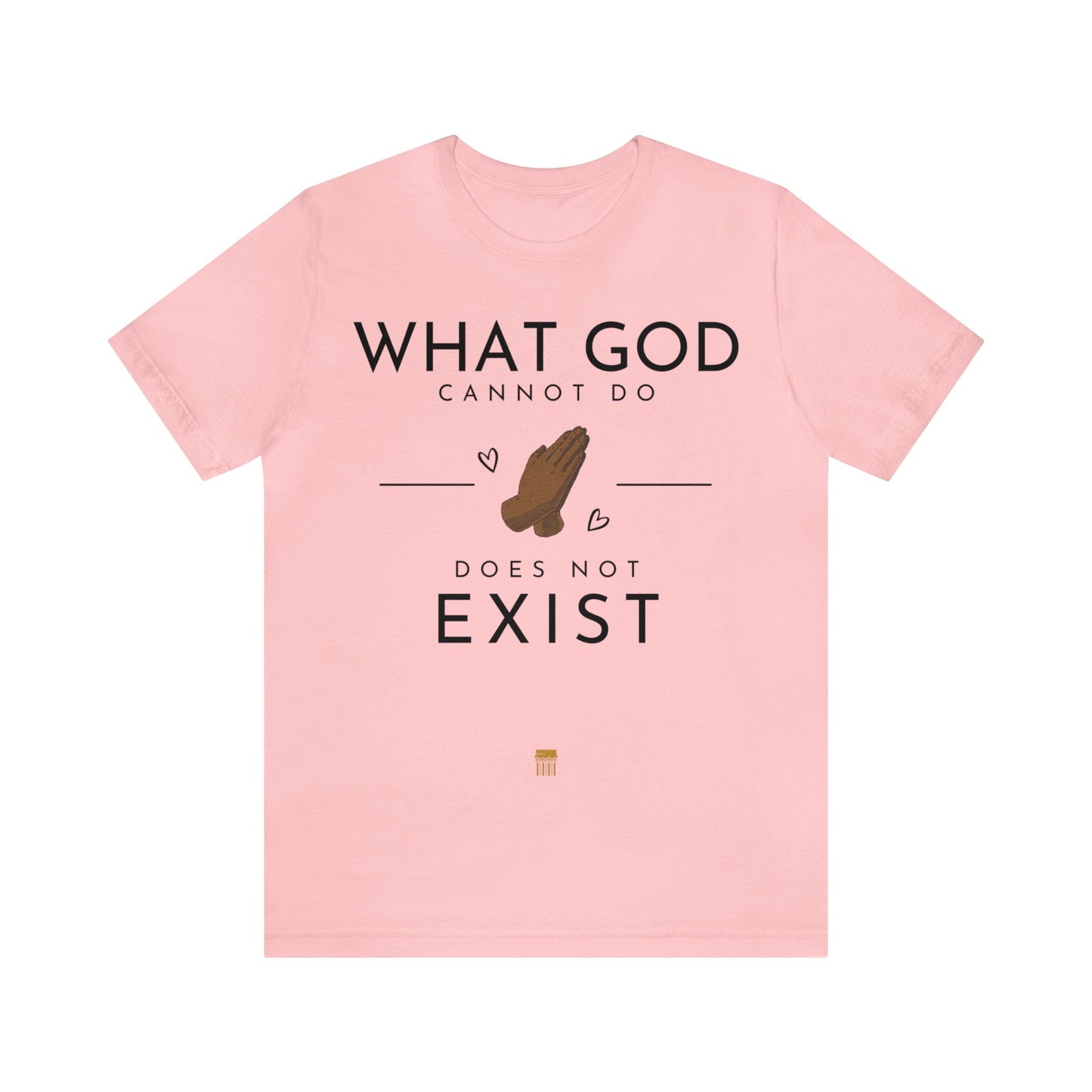 WhatGodCannotDo - Fitted Tee (Express Delivery Available)