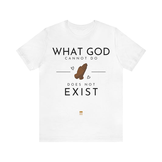 WhatGodCannotDo - Fitted Tee (Express Delivery Available)