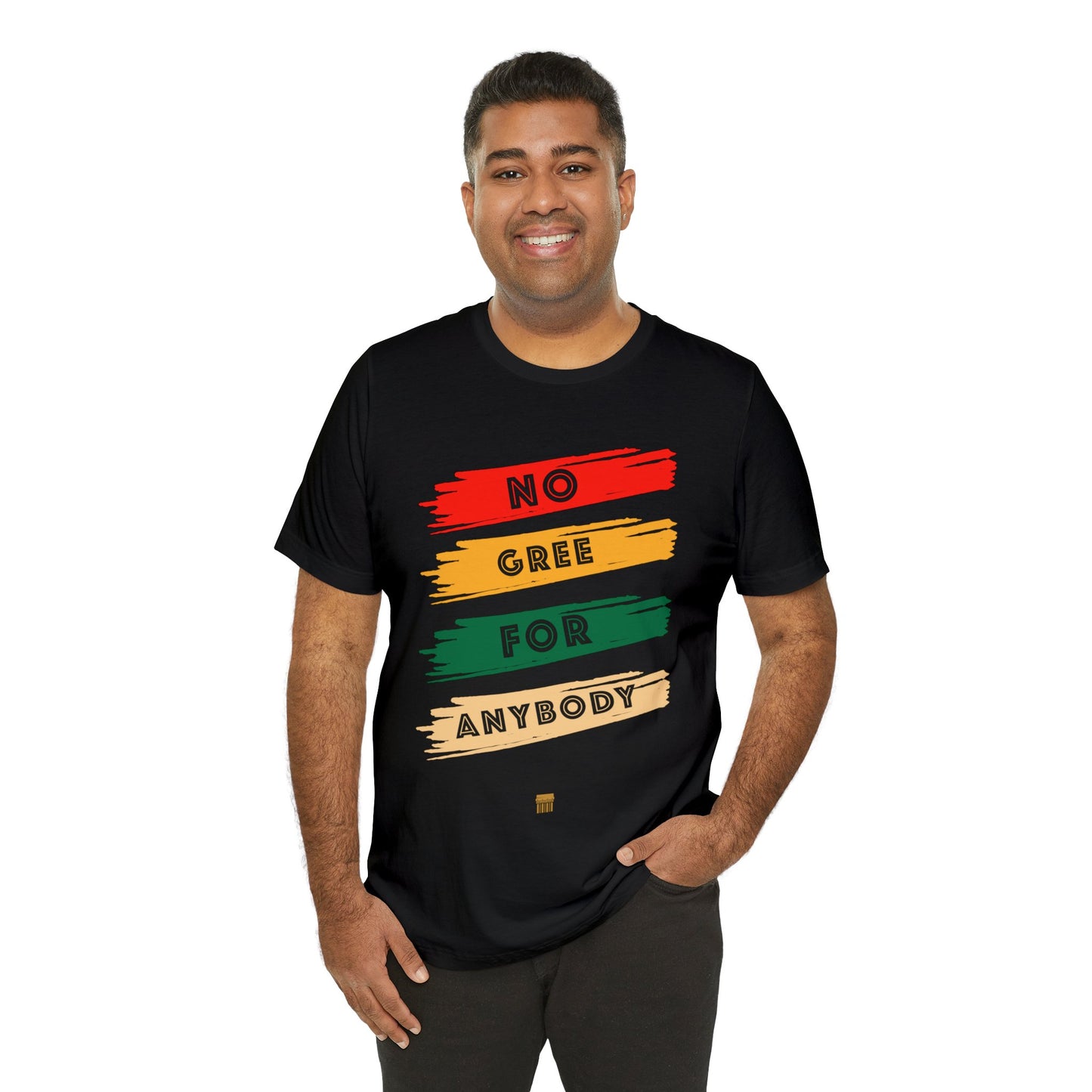 No Gree for Anybody - Shirt