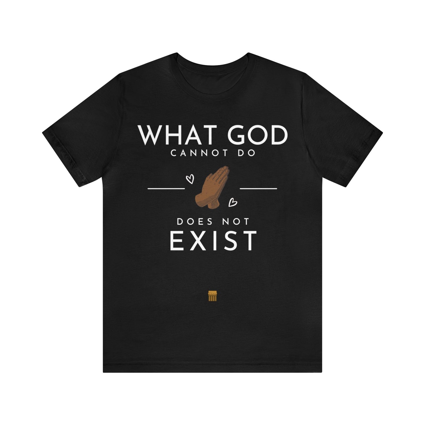 WhatGodCannotDo - Fitted Tee (Express Delivery Available)