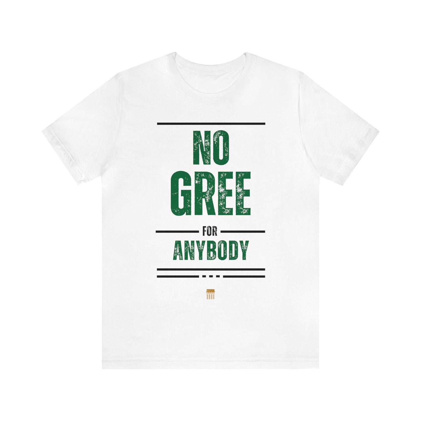 No Gree For AnyBody - Line